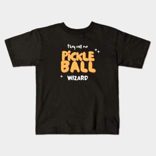 They Call Me Pickleball Wizard Kids T-Shirt